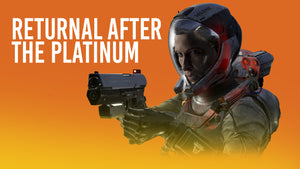 What I learned after gettign Returnal's platinum trophy