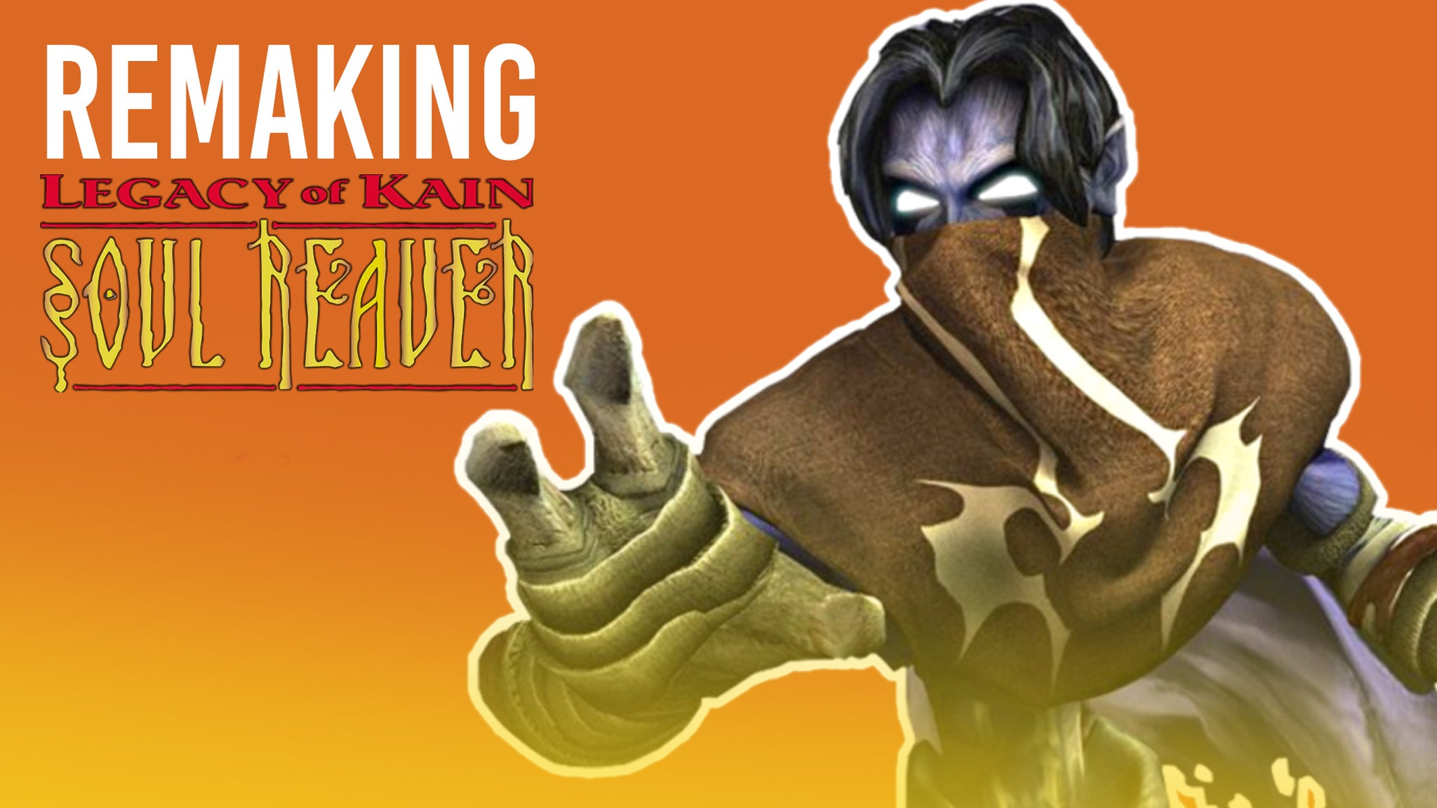 Remaking Legacy of Kain: Soul Reaver
